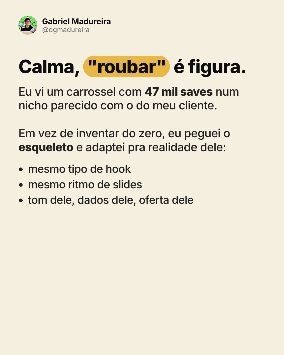 Calma, 'roubado' é figura
